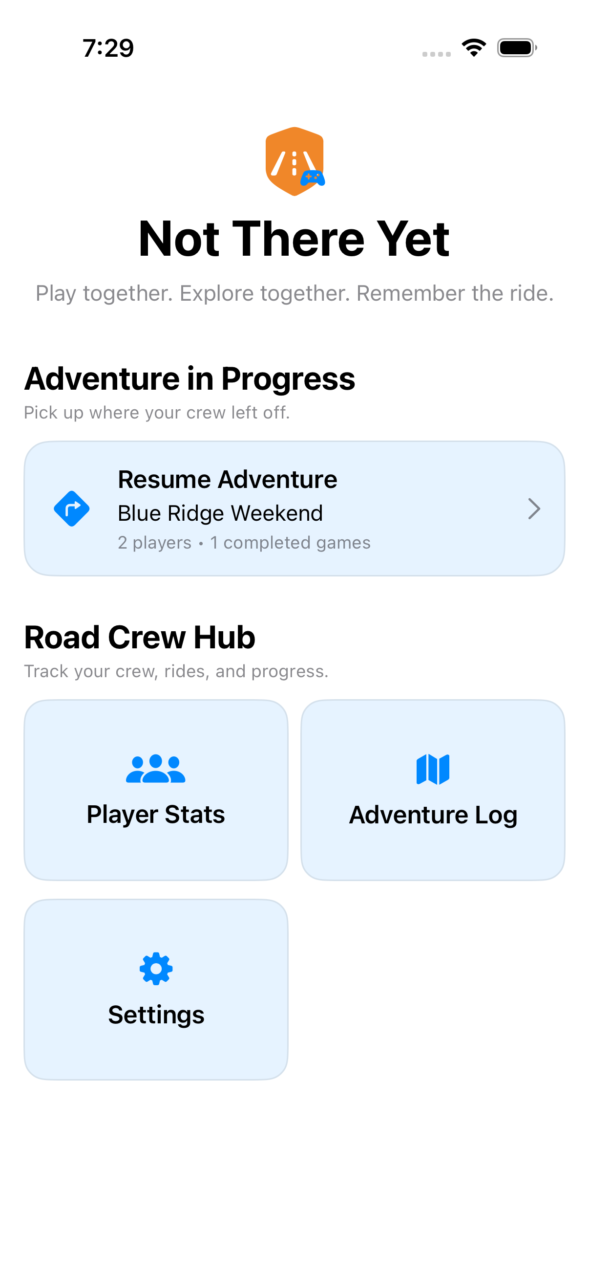 Not There Yet home screen showing an adventure ready to resume and the Road Crew Hub